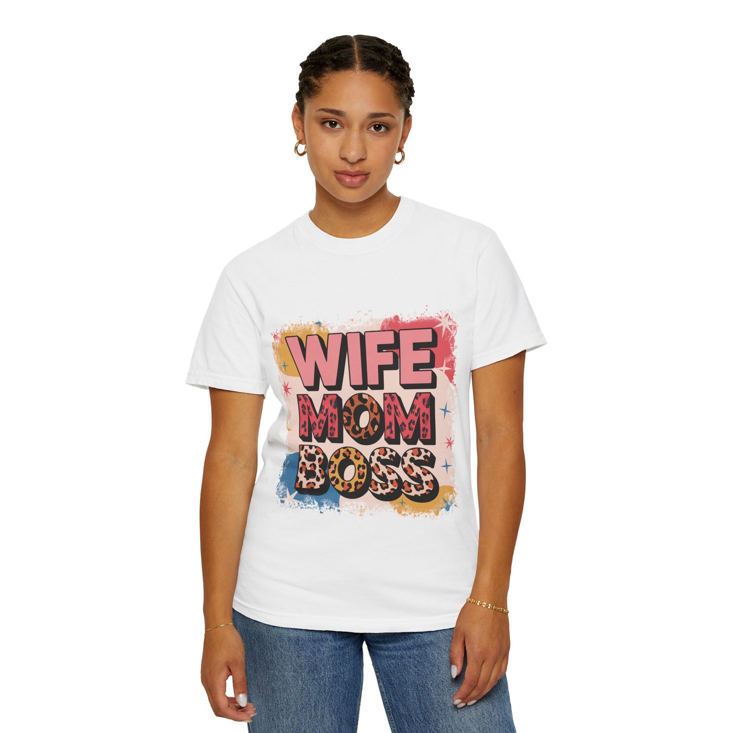 Wife Mom Boss T-Shirt - Stylish Unisex Garment-Dyed Tee for Super Moms