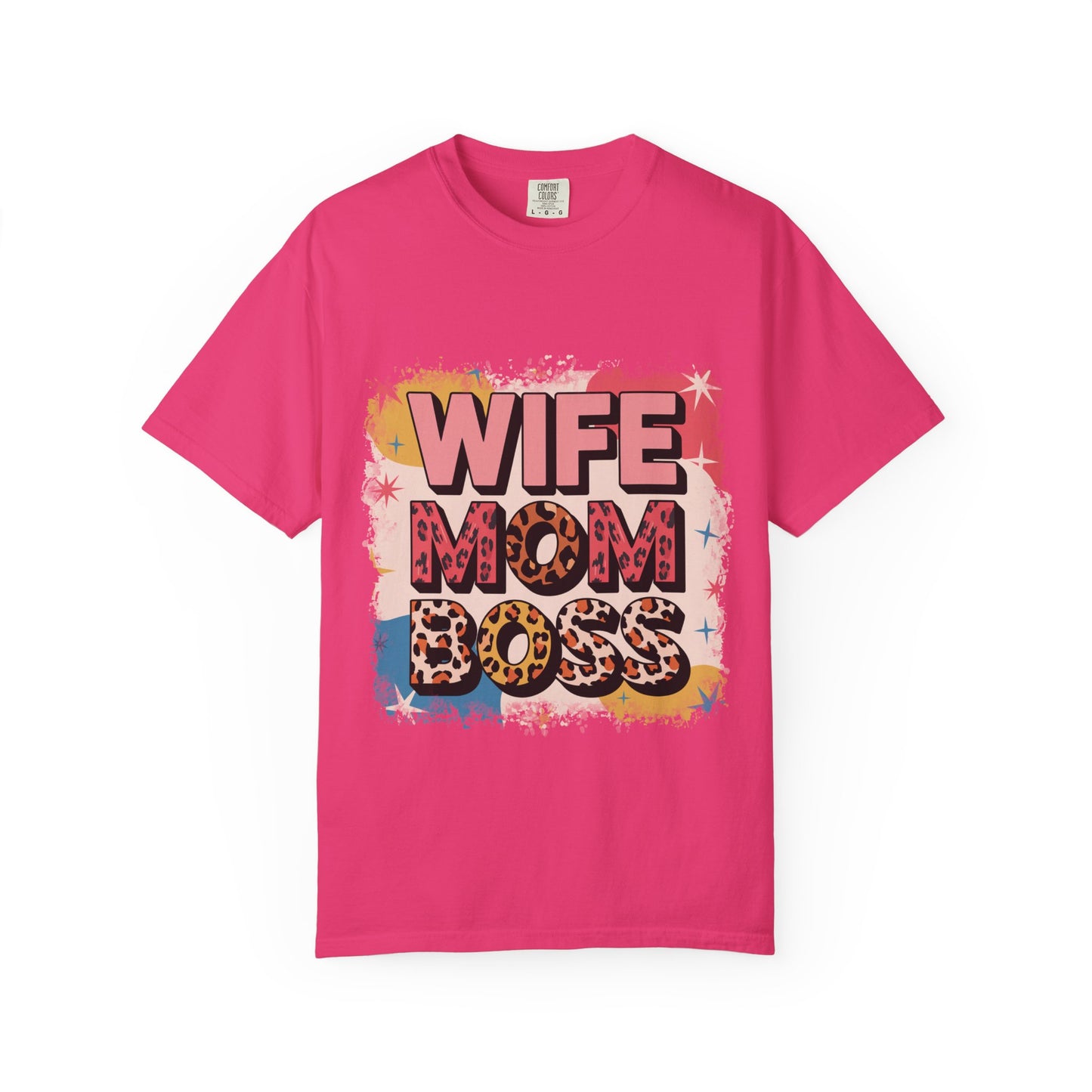 Wife Mom Boss T-Shirt - Stylish Unisex Garment-Dyed Tee for Super Moms
