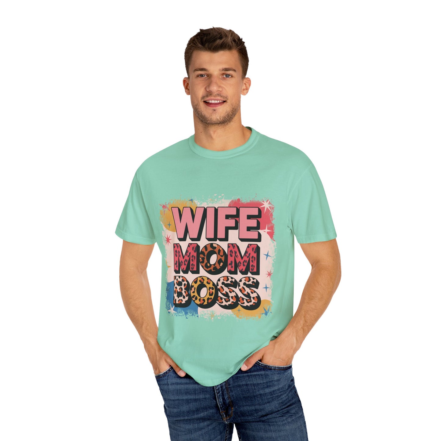 Wife Mom Boss T-Shirt - Stylish Unisex Garment-Dyed Tee for Super Moms