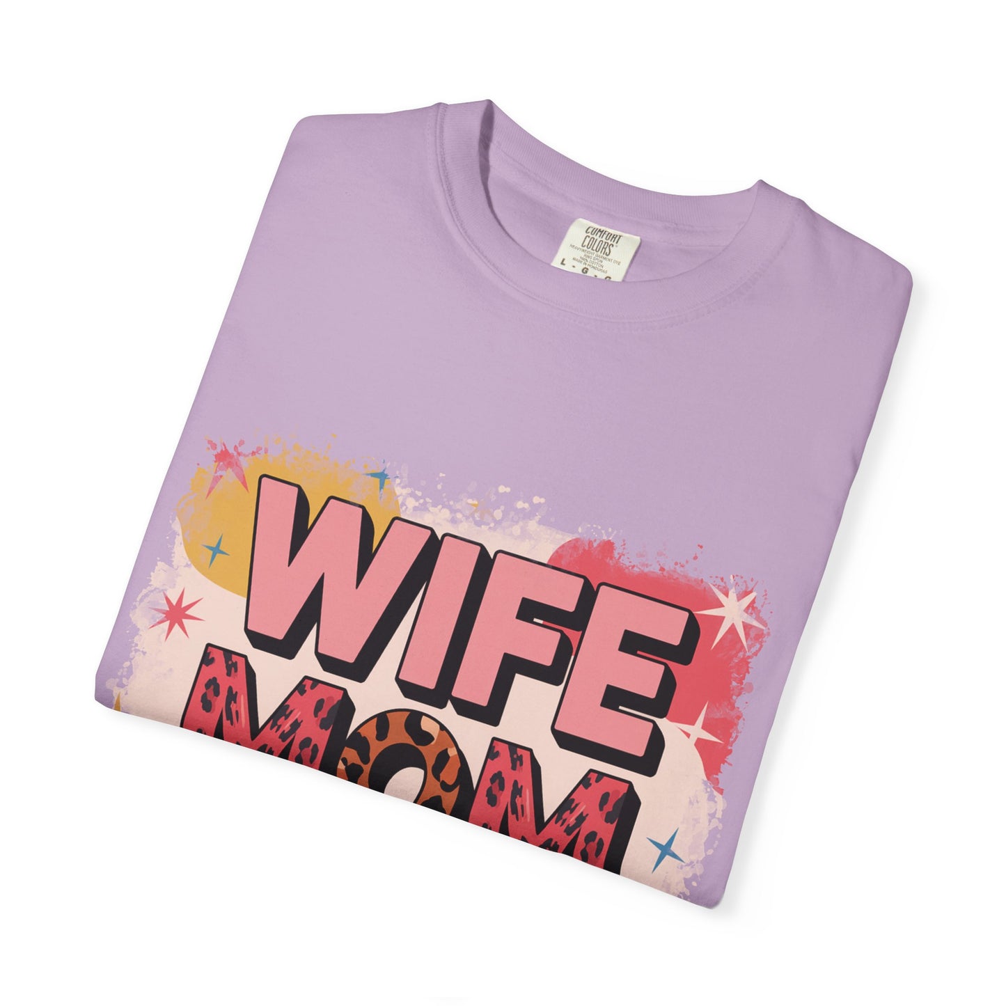 Wife Mom Boss T-Shirt - Stylish Unisex Garment-Dyed Tee for Super Moms