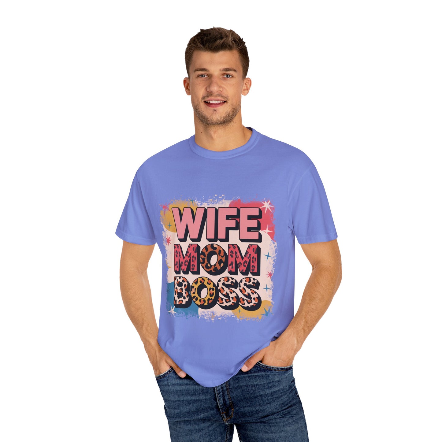Wife Mom Boss T-Shirt - Stylish Unisex Garment-Dyed Tee for Super Moms