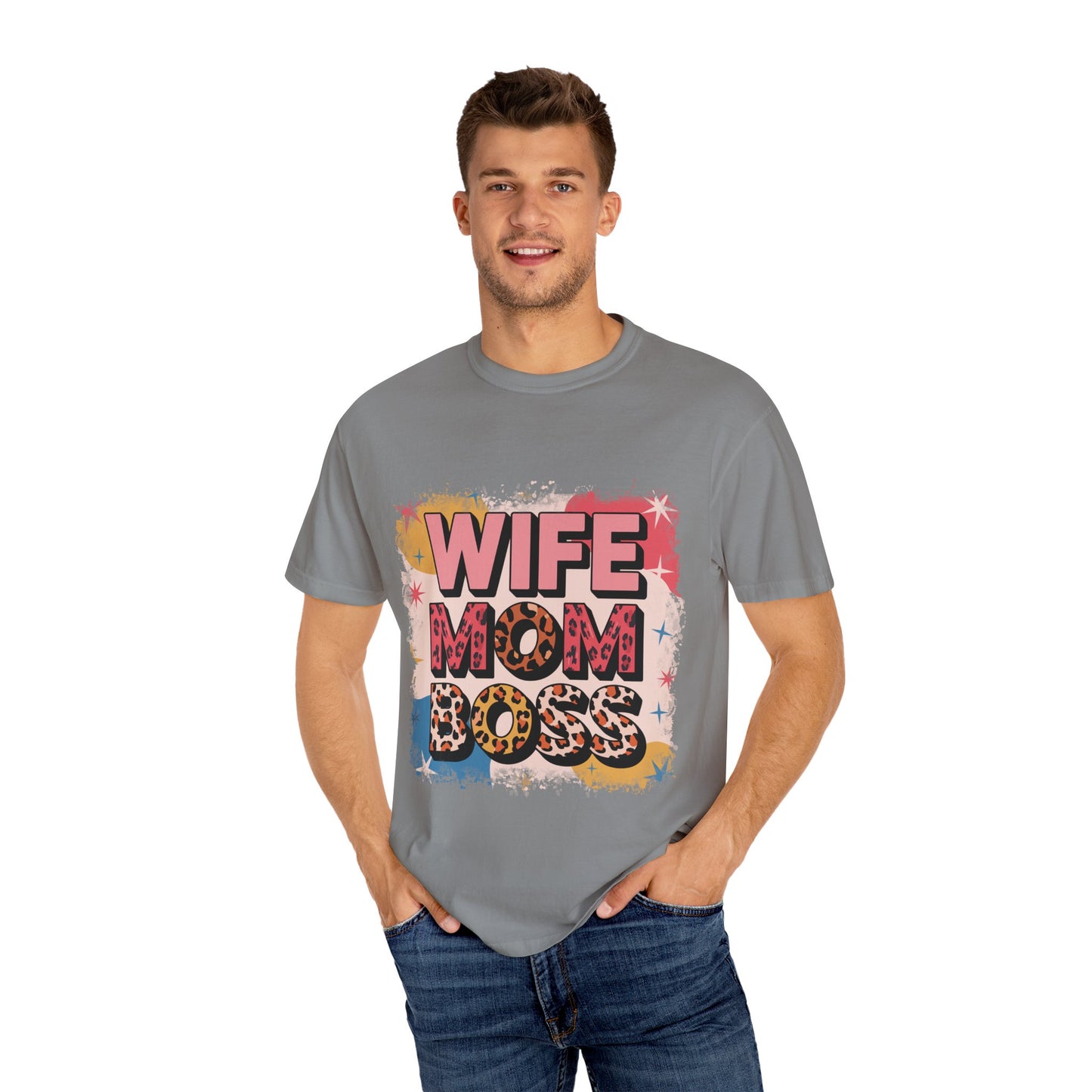 Wife Mom Boss T-Shirt - Stylish Unisex Garment-Dyed Tee for Super Moms