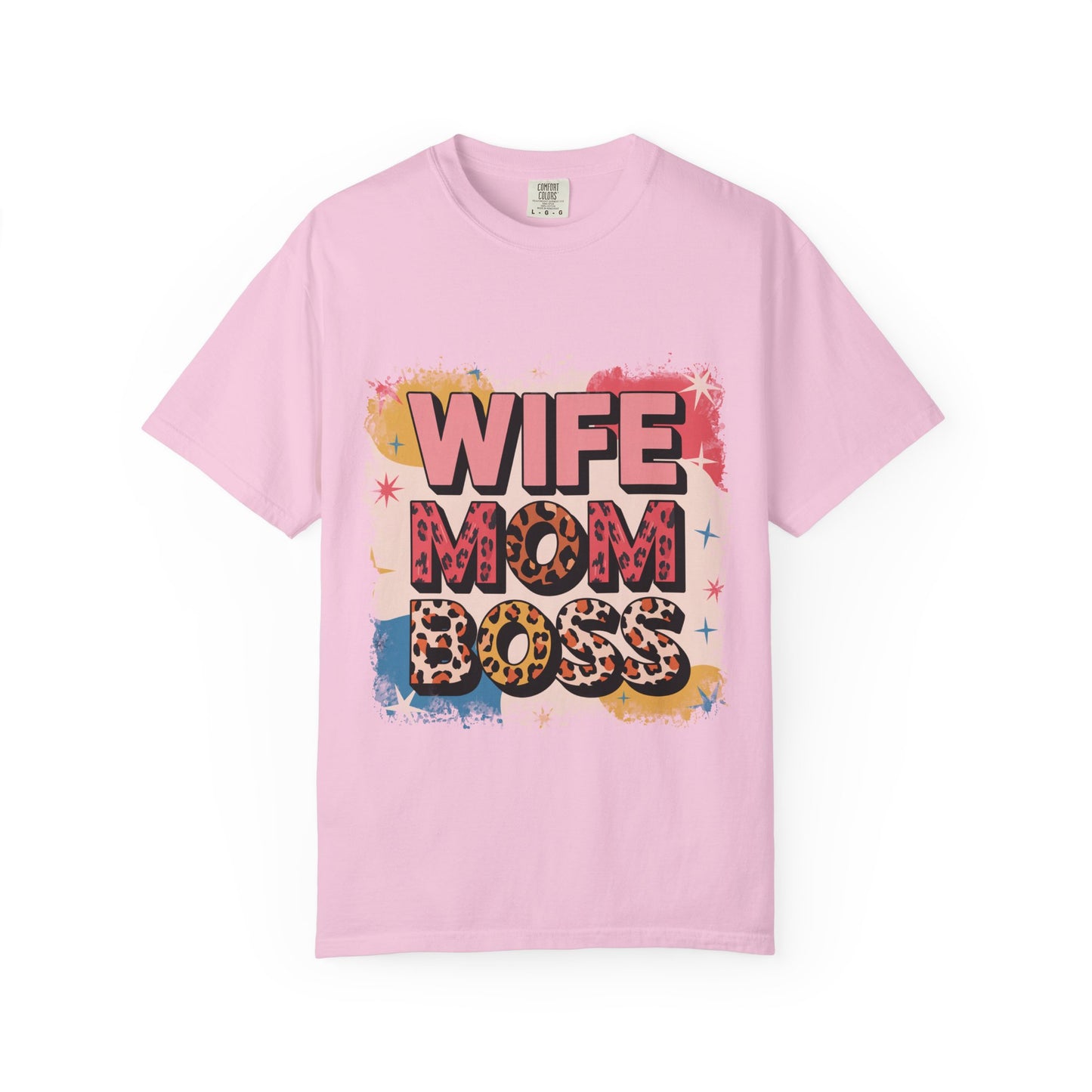 Wife Mom Boss T-Shirt - Stylish Unisex Garment-Dyed Tee for Super Moms