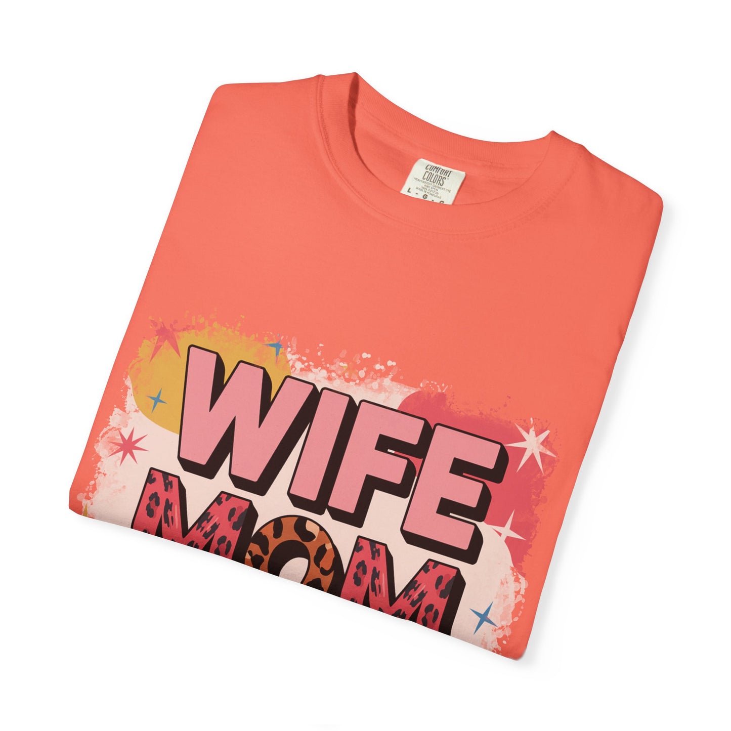 Wife Mom Boss T-Shirt - Stylish Unisex Garment-Dyed Tee for Super Moms