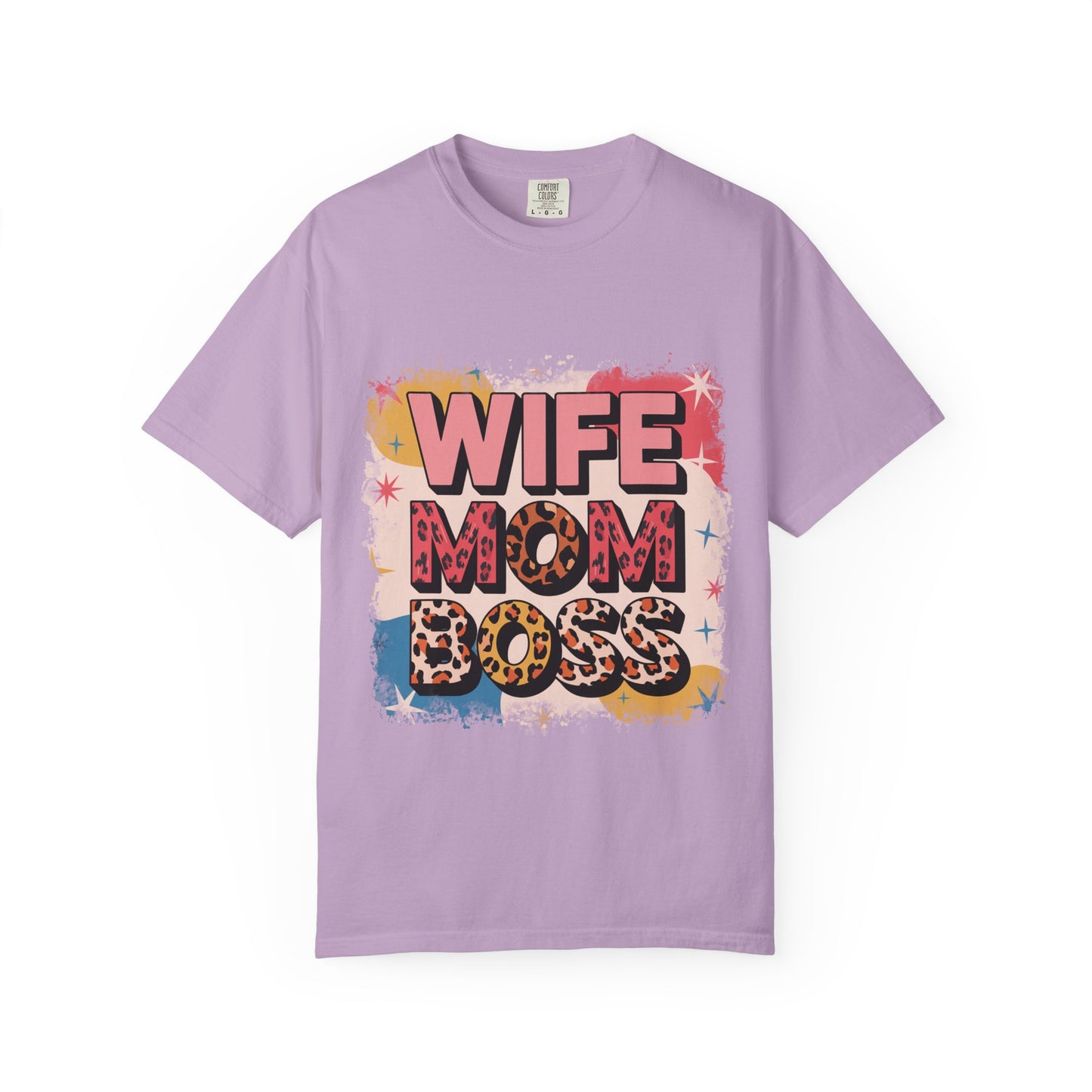 Wife Mom Boss T-Shirt - Stylish Unisex Garment-Dyed Tee for Super Moms