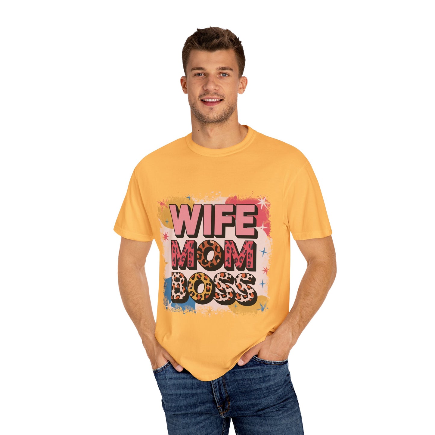 Wife Mom Boss T-Shirt - Stylish Unisex Garment-Dyed Tee for Super Moms