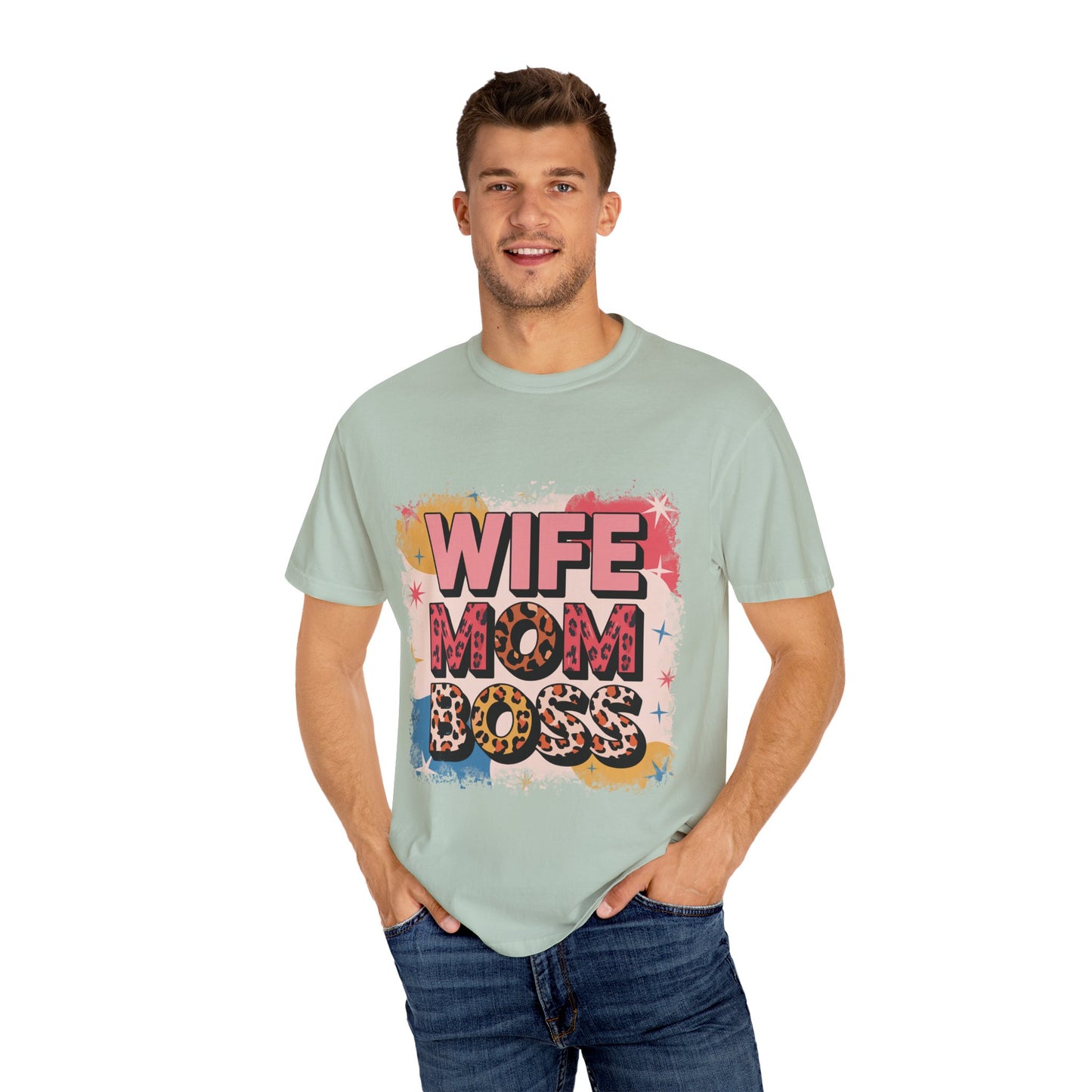 Wife Mom Boss T-Shirt - Stylish Unisex Garment-Dyed Tee for Super Moms